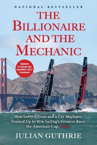 The Billionaire and the Mechanic by Julian Guthrie.