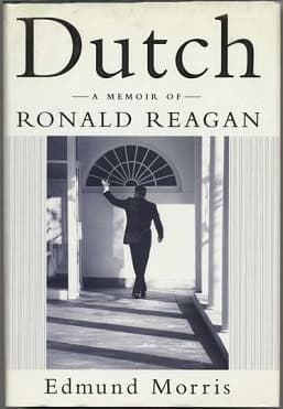 Dutch A Memoir of Ronald Reagan by Edmund Morris