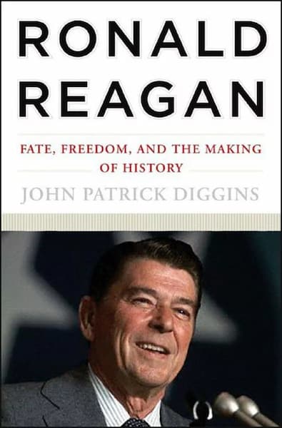 Ronald Reagan Fate, Freedom, and the Making of History